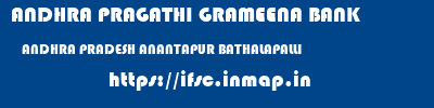 ANDHRA PRAGATHI GRAMEENA BANK  ANDHRA PRADESH ANANTAPUR BATHALAPALLI   ifsc code